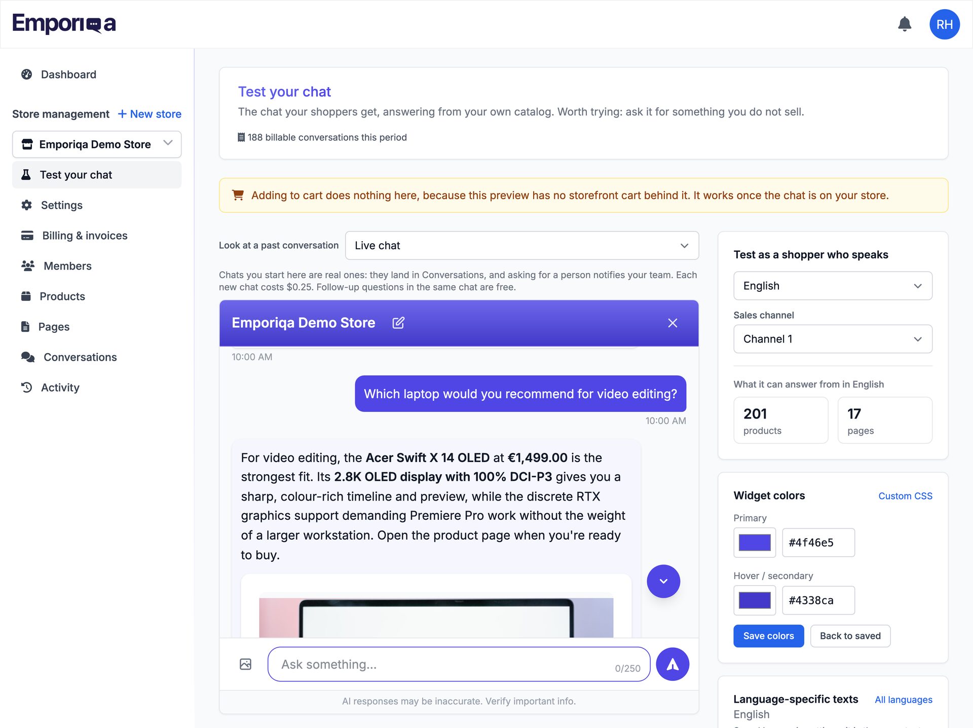 Test your chat page in the Emporiqa dashboard. A notice says adding to cart does nothing in this preview and works once the chat is on your store. A shopper asks which laptop to use for video editing and the chat answers with the Acer Swift X 14 OLED at €1,499.00: its 2.8K OLED display with 100% DCI-P3 gives a sharp, colour-rich timeline, and its discrete RTX graphics handle Premiere Pro work. Beside it, controls for the shopper's language and sales channel, a count of 201 products and 17 pages it can answer from, and the widget colour editor. A line above the chat reads that chats started here are real, land in Conversations and cost $0.25 each.